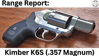 Range Report (& Discussion): Kimber K6S Revolver (.357 Magnum)
