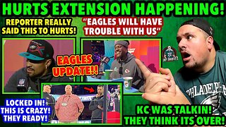 HURTS EXTENSION IS HAPPENING! KC THROWING SHADE AT EAGLES ALL NIGHT! SIRIANNI LOCKED IN! ITS OVER!