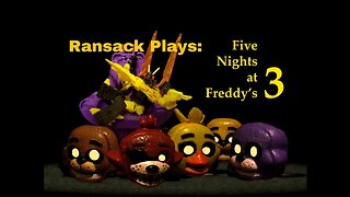 Ransack Plays : Five Nights at Freddy's 3 Pt. 2