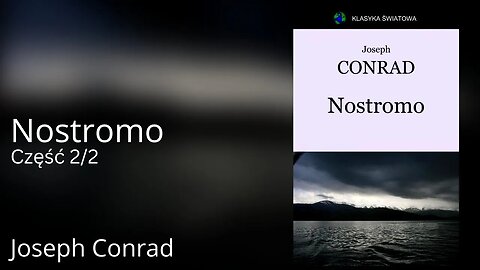 Nostromo Część 2/2 - Joseph Conrad