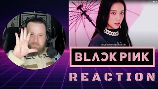 BLACKPINK - ‘Shut Down’ M/V - REACTION