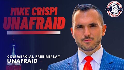 Mike Crispi Unafraid | 05-31-2024