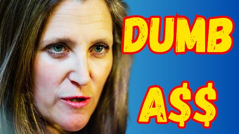 Chrystia Freeland EMBARASSES herself AGAIN