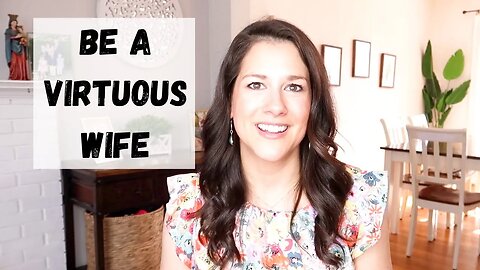 How to be a Virtuous Wife (even if your husband is Godless)