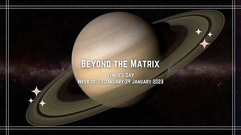 Beyond The Matrix - This Week in Saturnian Transits