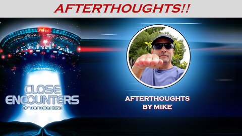 CLOSE ENCOUNTERS OF THE THIRD KIND (1977) -- Afterthoughts by Mike