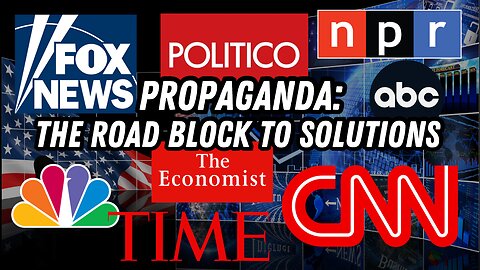 The Root of the Problem: Propaganda