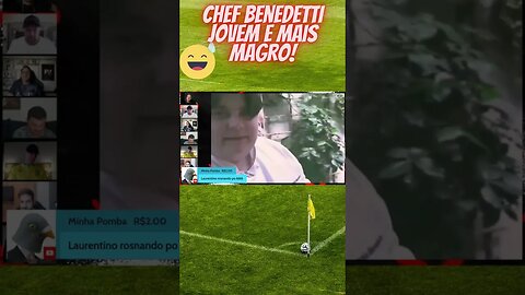 Chef Benedetti jovem e mais magro #shortsvideo #shortsviral #futebol #resenhaesportiva #shorts