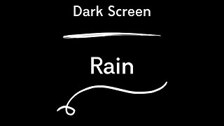 8 Hours DARK SCREEN Rain Sound : Fall Asleep With THIS Rain Sound