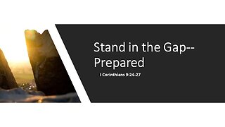 Stand in the Gap: Prepared