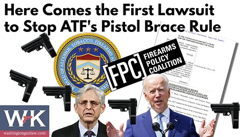 Here Comes the First Lawsuit to Stop ATF's Pistol Brace Rule