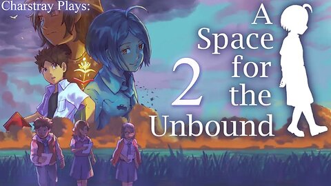 A Space For The Unbound (Bahasa Indonesia), Part 2