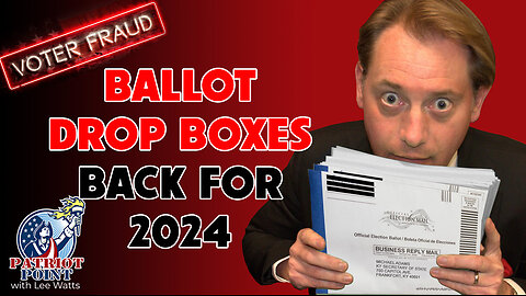 Ballot Drop Boxes Are Back