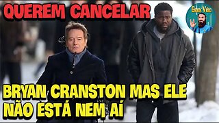 Querem Cancelar o Bryan Cranston Mas Ele Não Está Nem Aí