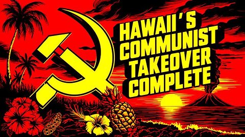 BREAKING Hawaii Communists Perpetrate MASSIVE POWER GRAB!