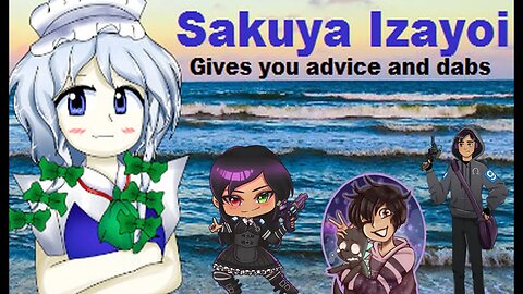 Therapy from the Maid of The Mansion - Sakuya Izayoi Gives you advice and dabs