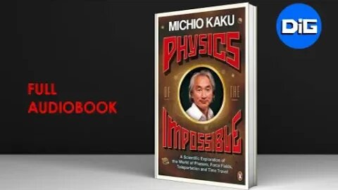 Physics Of The Impossible | Michio Kaku [FULL AUDIOBOOK] #science #michiokaku #audiobook