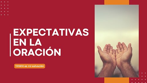 🛐 Expectativas en la oración | Hechos 3:5