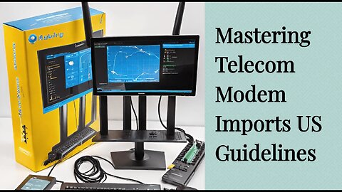 Navigating US Import Rules for Telecom Equipment
