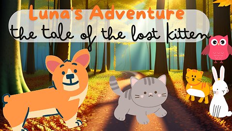 Luna's Adventure: The Tale of the Lost Kitten