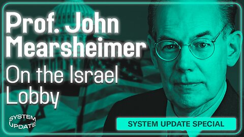 Prof. John Mearsheimer on the Israel Lobby's Grip on U.S. Politics