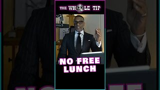 NO FREE LUNCH - the Whole Tip #shorts #short #shortvideo #subscribe #shortsvideo #shortsfeed #status