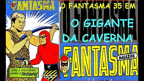 O FANTASMA 35EM O O GIGANTE DA CAVERNA #gibi #comics #quadrinhos #hitorieta #museusogibi