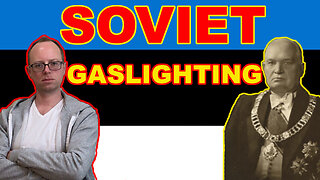 THE SOVIET GASLIGHTING OF ESTONIA - EPG EP 72