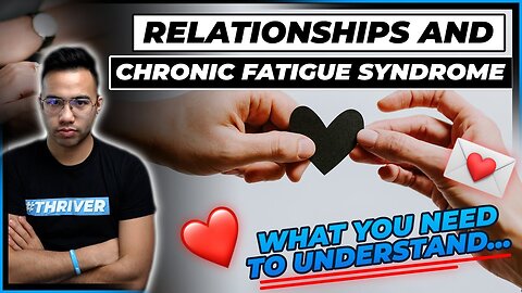 Relationships and CFS | CHRONIC FATIGUE SYNDROME