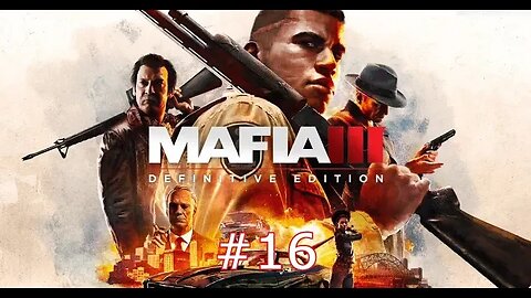 Mafia 3: Definitive Edition Walkthrough Gameplay Part 16 - FRANK PAGANI