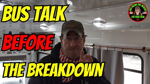 04-24-24 | Bus Talk BEFORE The Breakdown | Part 1 #skoolie