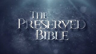 The Preserved Bible | Documentary on the King James Bible | A Stedfast Production