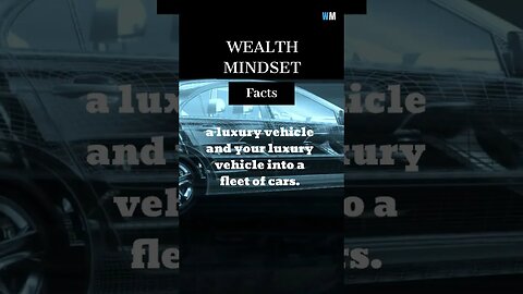 A WEALTH MINDSET MEANS THAT YOU CAN TURN YOUR CAR INTO... #shorts