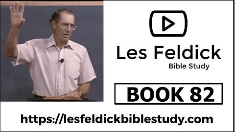 Les Feldick Bible Study-“Through the Bible” BOOK 82