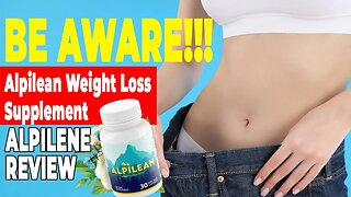 ALPILEAN - Alpilean Review - (BE AWARE!!! ) - Alpilean Weight Loss Supplement