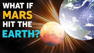 WHAT WOULD HAPPEN IF MARS COLLIDE WITH OUR PLANET? (EARTH) -HD