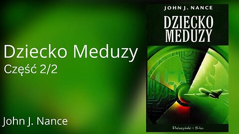 Dziecko Meduzy, Część 2/2 - John J. Nance | Audiobook PL