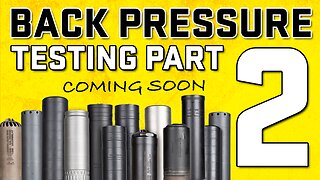 Coming Soon: Suppressor Back Pressure Testing Part 2: Testing 11.5" SBR Back Pressure Performance