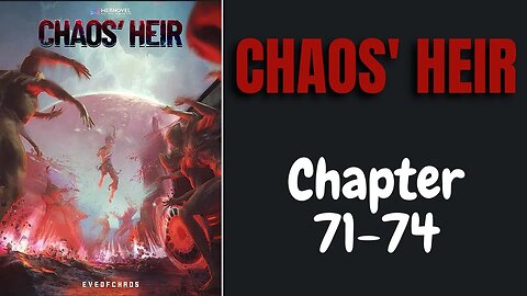 Chaos' Heir Novel Chapter 71-74 | Audiobook