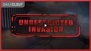 “UNRESTRICTED INVASION EP38S2: The Intentional Destruction of America!”