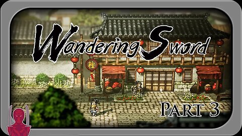 Wandering Sword Longplay (Steam) Part 3 - Xygor Gaming