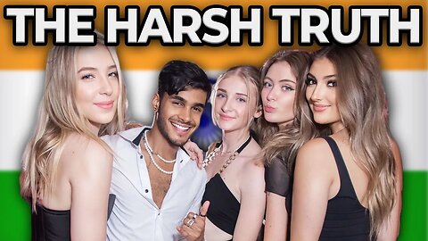 Why Indians Can't Get Laid? - The HARSH TRUTH!!