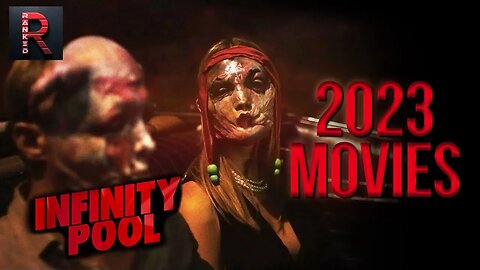 Infinity Pool | 2023 Movies RANKED - Episode 4