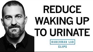 How to Reduce Nighttime Urination with Dr. Andrew Huberman
