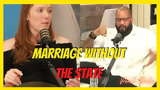 Can Marriage EXIST WITHOUT the state??