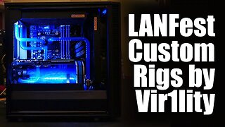 St. Louis LANFest! Checking Out Vir1lity's Custom PC Lineup
