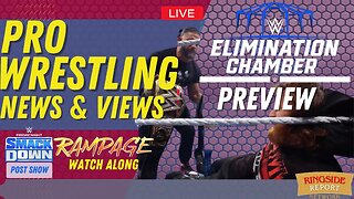 Elimination Chamber Preview | The Week in Pro Wrestling | AEW Rampage Watch Along | LIVE🔴