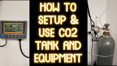 How to Setup a CO2 Tank Monitor, Controller and Regulator - How to use Co2 Equipment