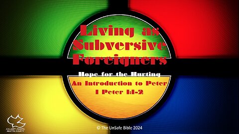 1 Peter 1:1-2 Living as Subervise Foreigners
