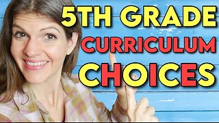 HOMESCHOOL CURRICULUM CHOICES: 5TH GRADE